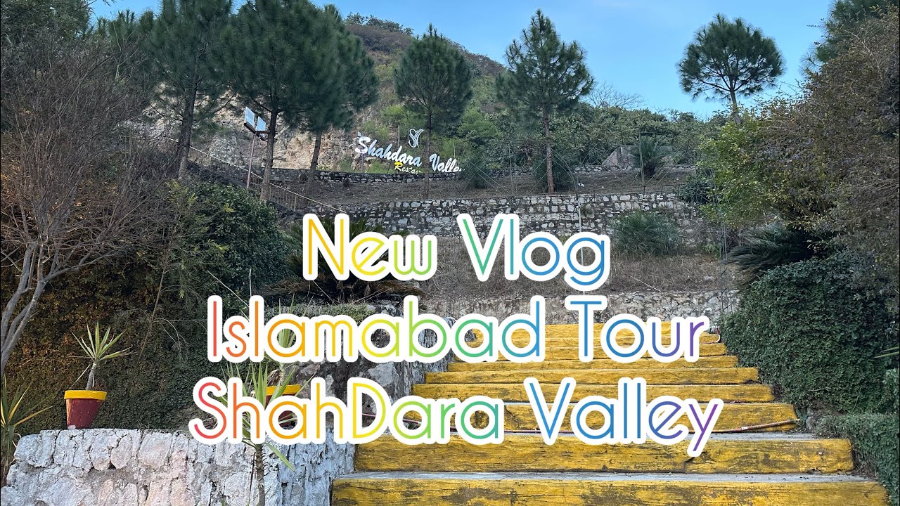 New vlog | Islamabad Tour | ShahDara Valley