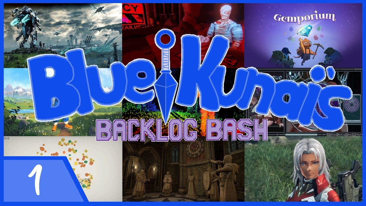 BlueKunai's Backlog Bash - Ep. 1