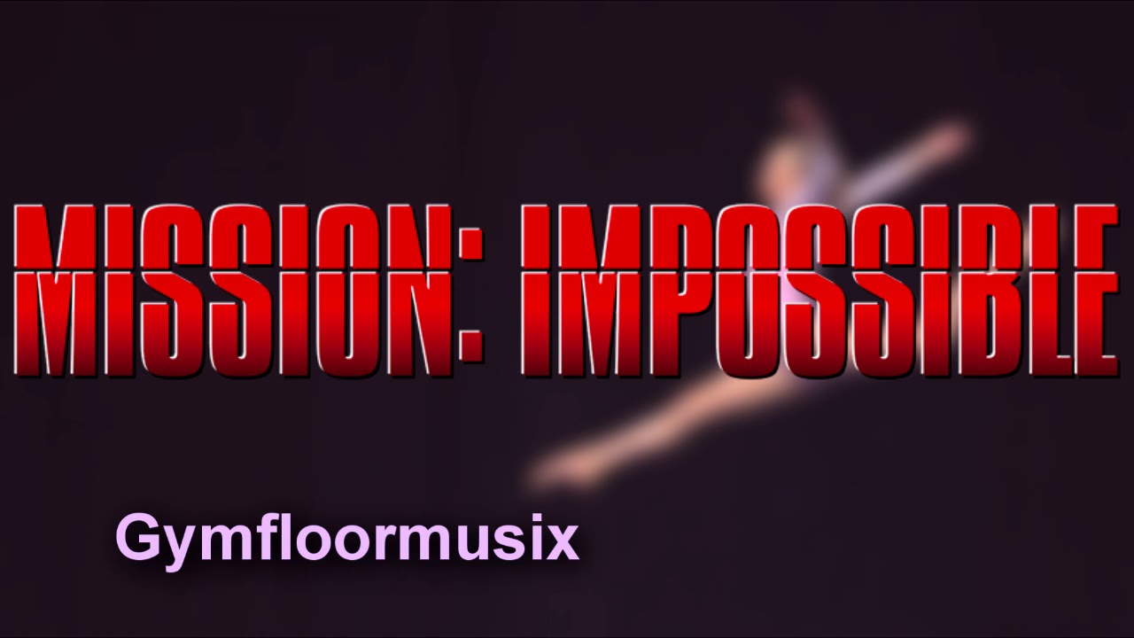 Mission Impossible - Gymnastic Floor Music