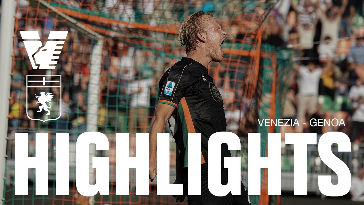 Serie A Enilive | Venezia 2 - 0 Genoa