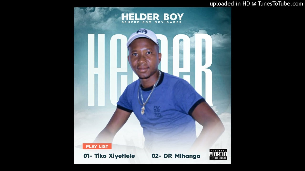Helder Boy - Tiko Xiyetlele (Audio Oficial)