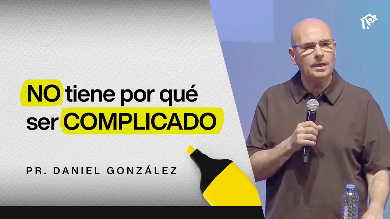 No tiene por qué ser complicado | Pr. Daniel González | Iglesia del Centro