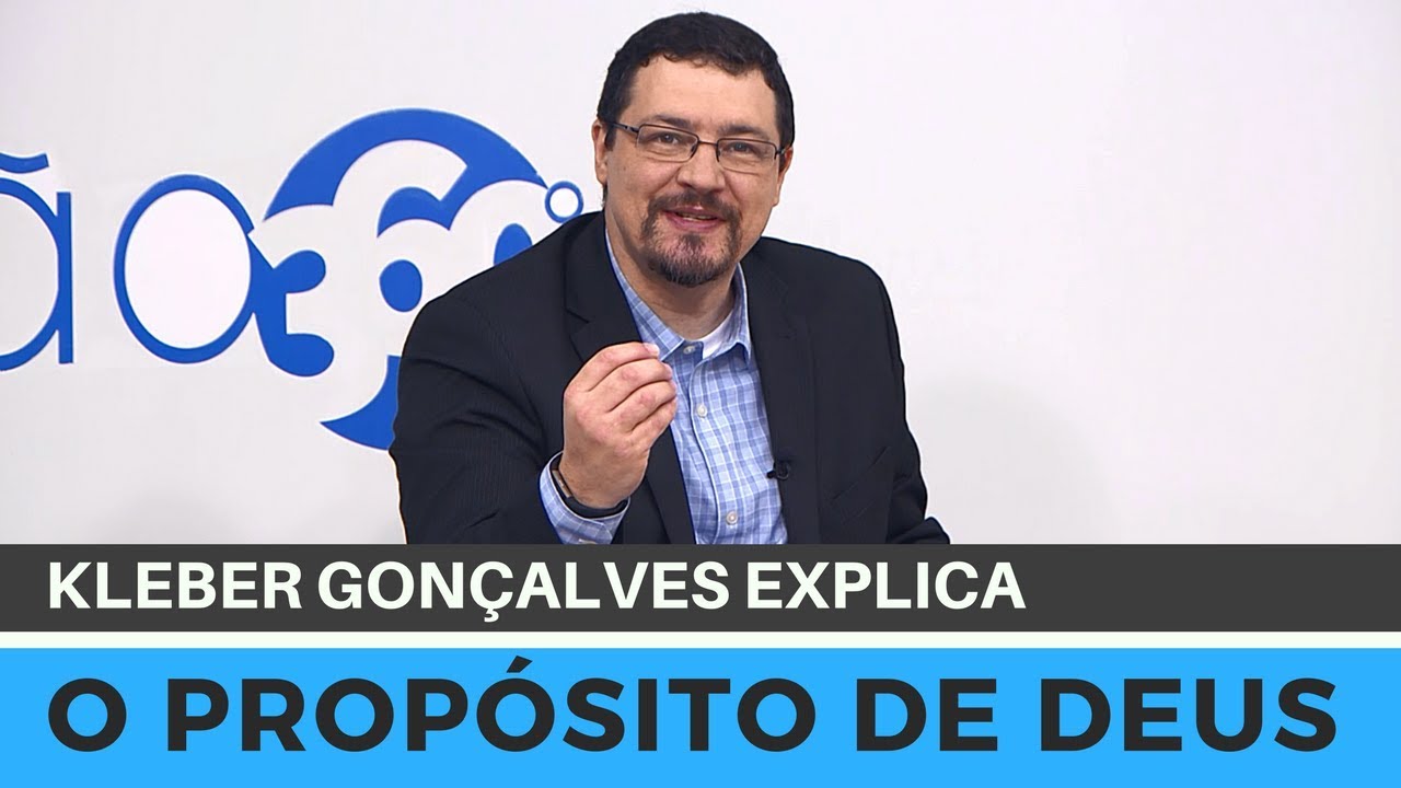 O Prop&oacute;sito de Deus, por Kleber Gon&ccedil;alves