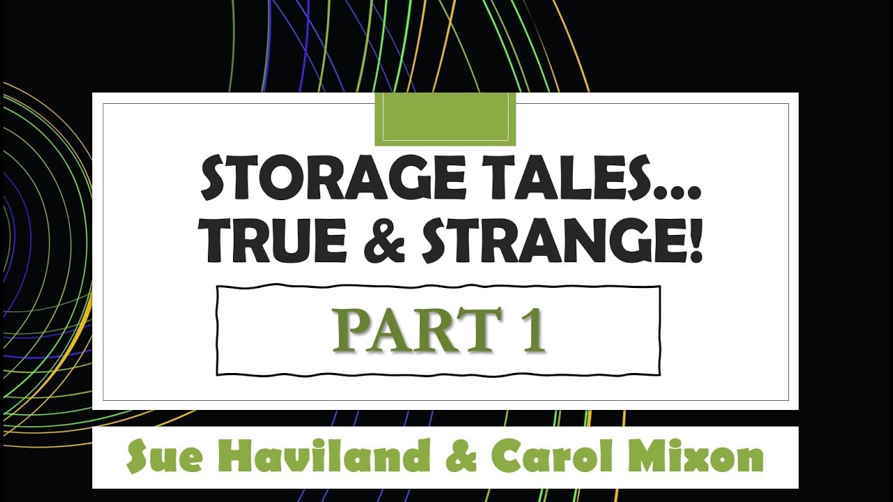 Storage Tales | Carol Mixon with Sue Haviland | Part 1