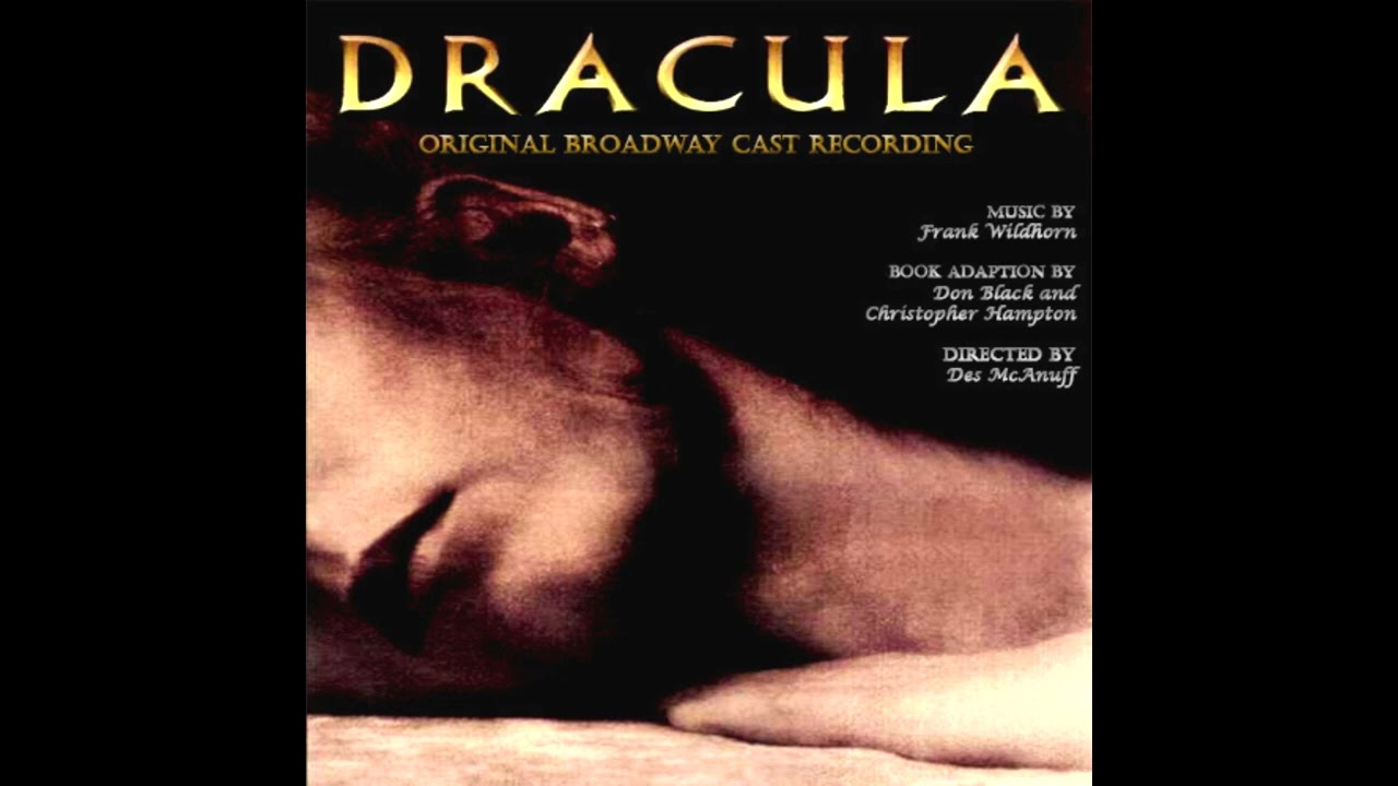 Dracula, the Musical (2004 OBC) | 19. Deep In the Darkest Night