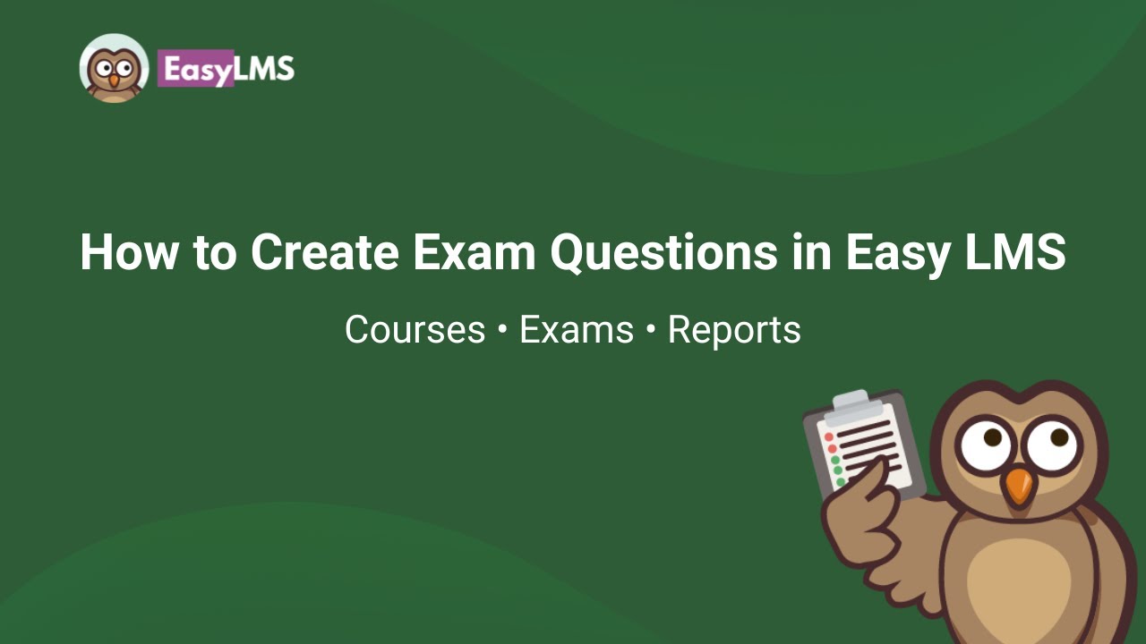 How to Create Exam Questions in Easy LMS