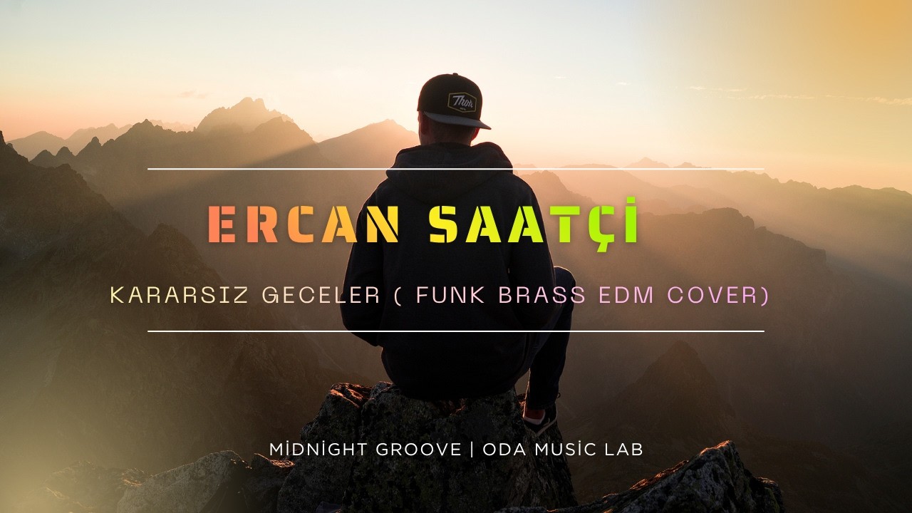 Kararsız  Geceler ⚡ Funk Brass EDM Cover  | ERCAN SAATÇİ