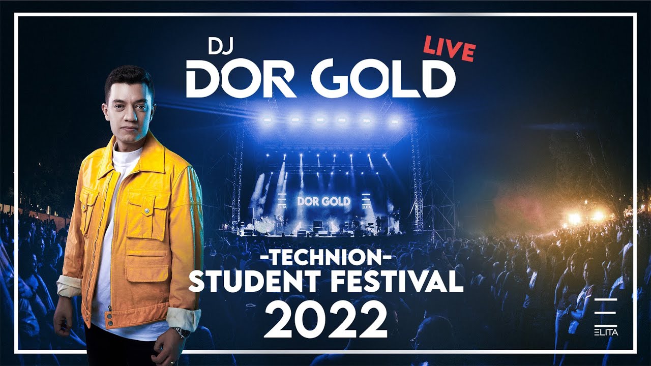 Dj Dor Gold LIVE @ Technion Student Festival 2022 | דיג׳יי דור גולד - פסטיבל הסטודנט בטכניון