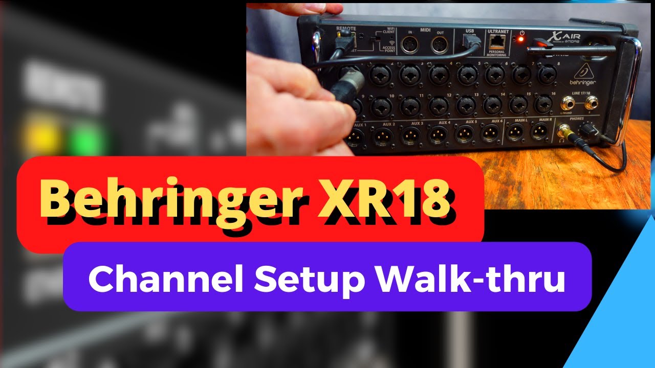 Знакомство с Behringer XR18 &mdash; руководство по настройке каналов