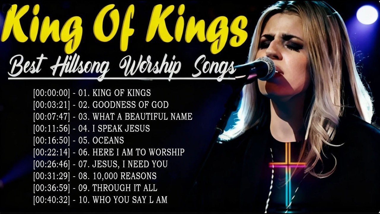 King Of Kings 🙏 Experience the Power of Worship with Hillsong Worship’s Greatest Hits 2026