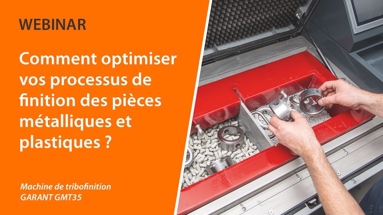 Webinar - Machine de Tribofinition GARANT GMT35