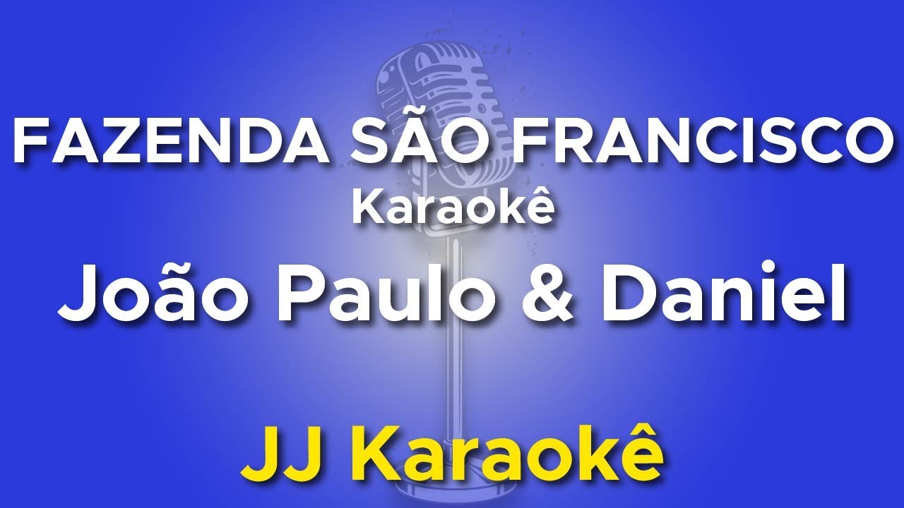 Fazenda São Francisco - João Paulo e Daniel - Karaokê com 2ª voz ( cover)