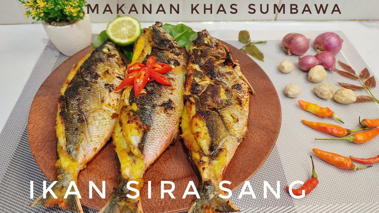 IKAN SIRA SANG ATAU IKAN BAKAR BUMBU KUNING  || MAKANAN KHAS SUMBAWA ENAKKK BANGET