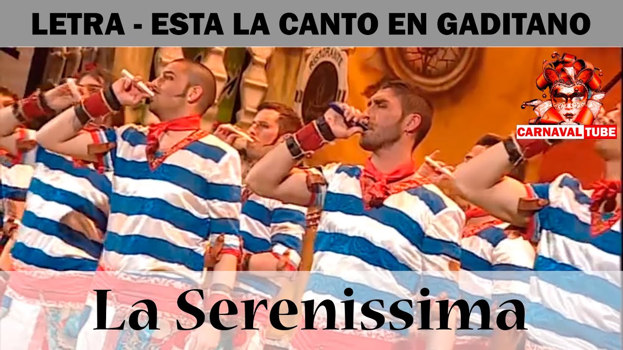 LA SERENISSIMA - ESTA LA CANTO EN GADITANO - con LETRA Comparsa de Juan Carlos Arag&oacute;n #CarnavalCadiz