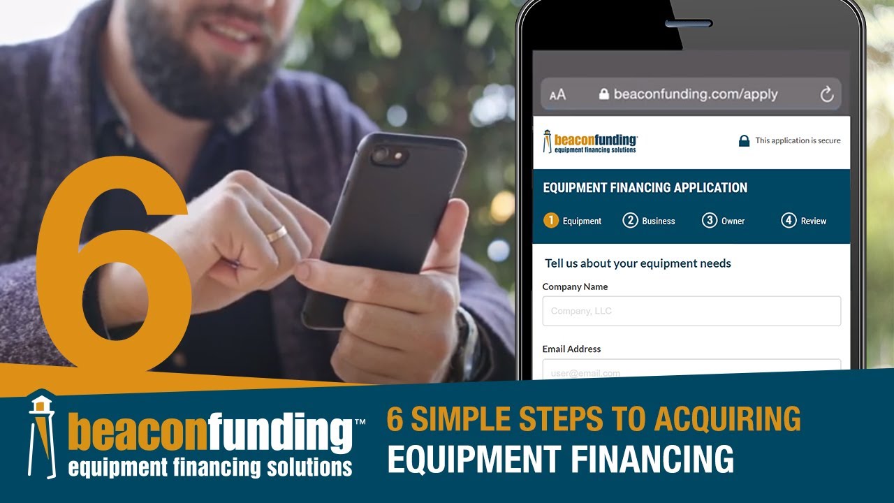 6 Simple Steps to Equipment Financing with Beacon Funding
