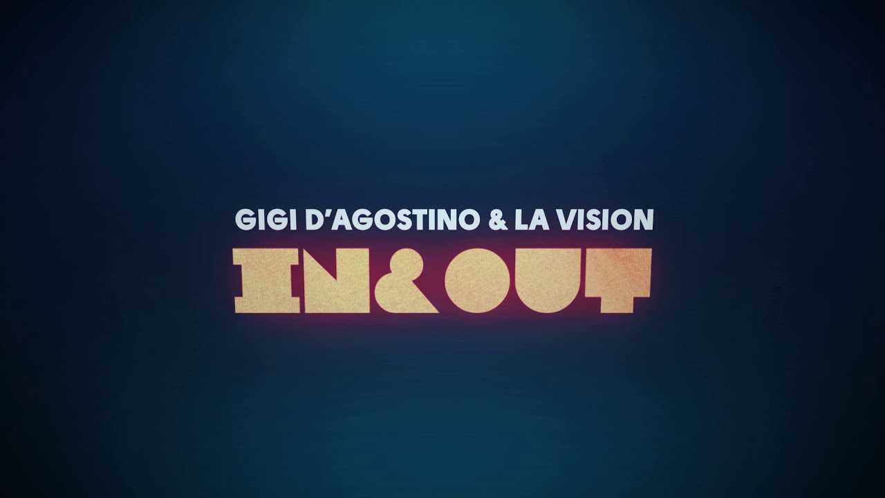 Gigi D'Agostino & LA Vision - In & Out ( Official Lyric Video )