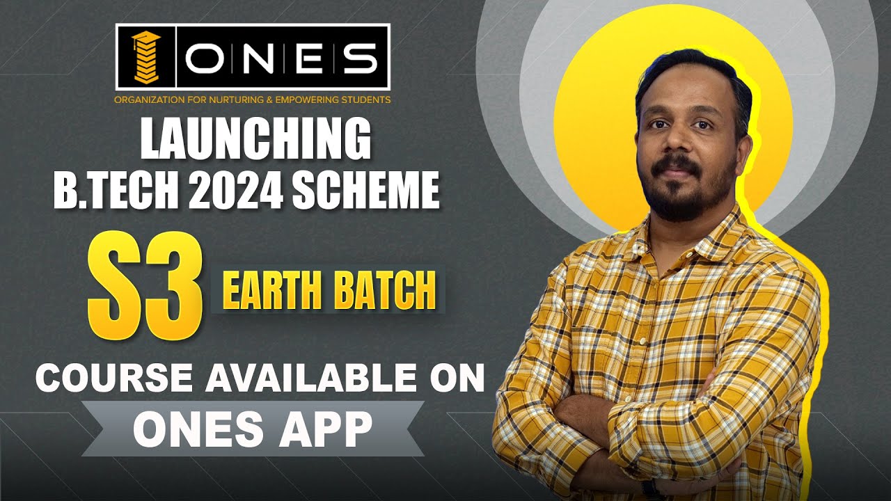 Launching S3 EARTH Batch &ndash; B.Tech Tuition for KTU S3 Students (2024 Scheme) | ONES 
