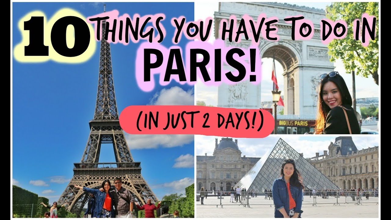 10 Things You Have to Do in Paris - if you only have 2 Days!