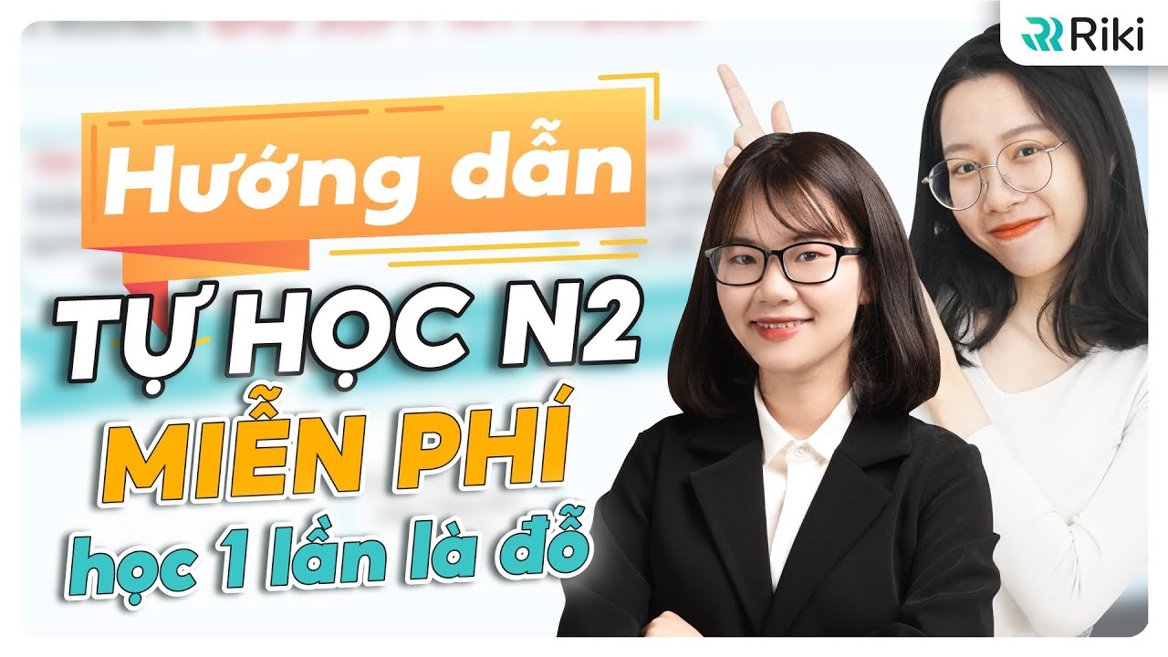Lộ trình TỰ HỌC N2 đỗ trong 6 tháng