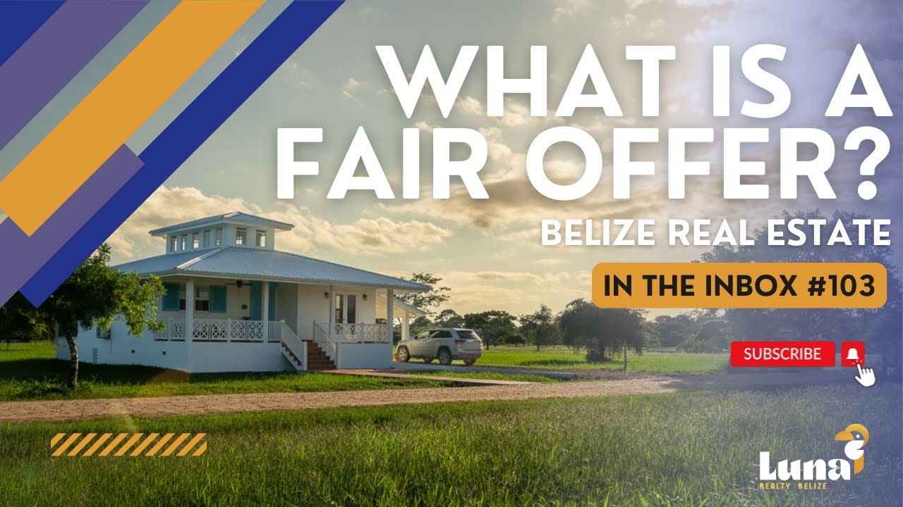 How to Price Your Offer When Buying Property in Belize - In the Inbox #103