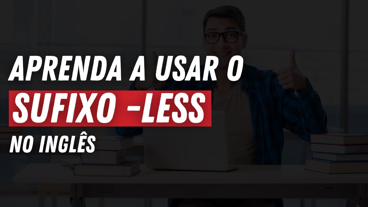 APRENDA A USAR o SUFIXO 