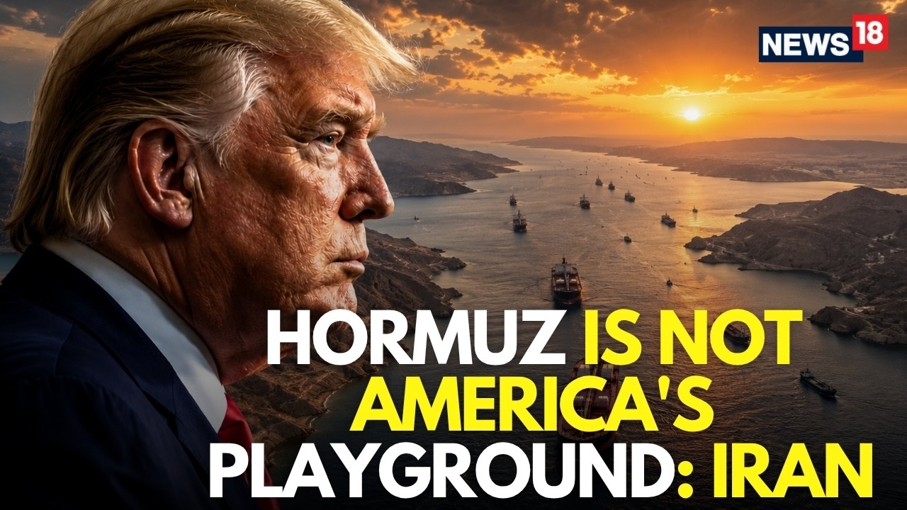 Hormuz News LIVE |  Hormuz Not The Playground Of Aggressor America, Iran Warns Trump | N18G