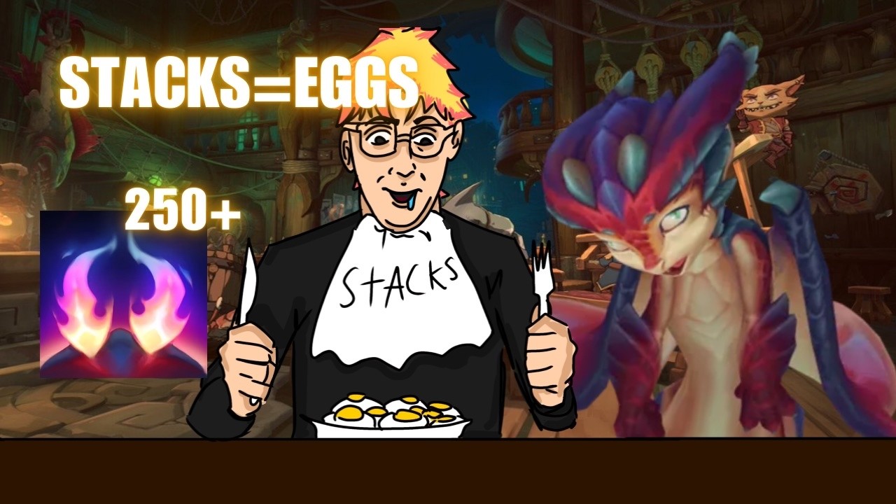 Every time I get stacks on smolder I eat eggs