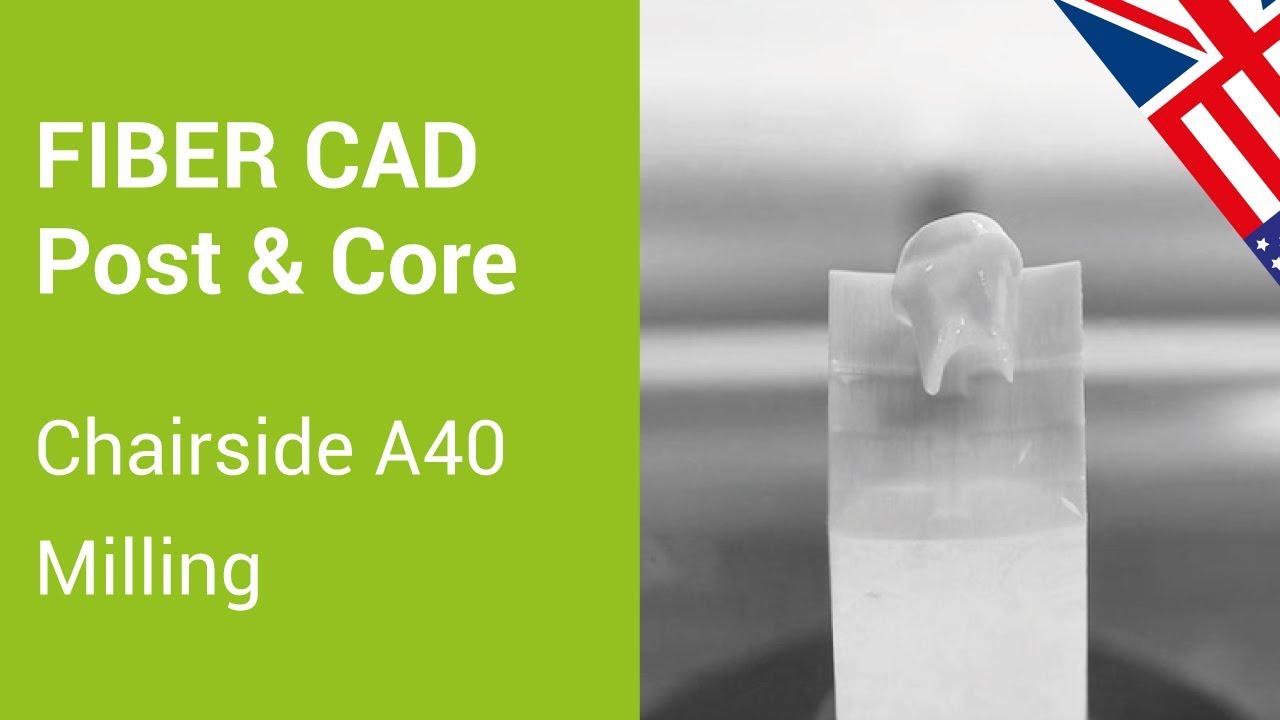 FIBER CAD - Post & Core - Chairside A40 - Milling