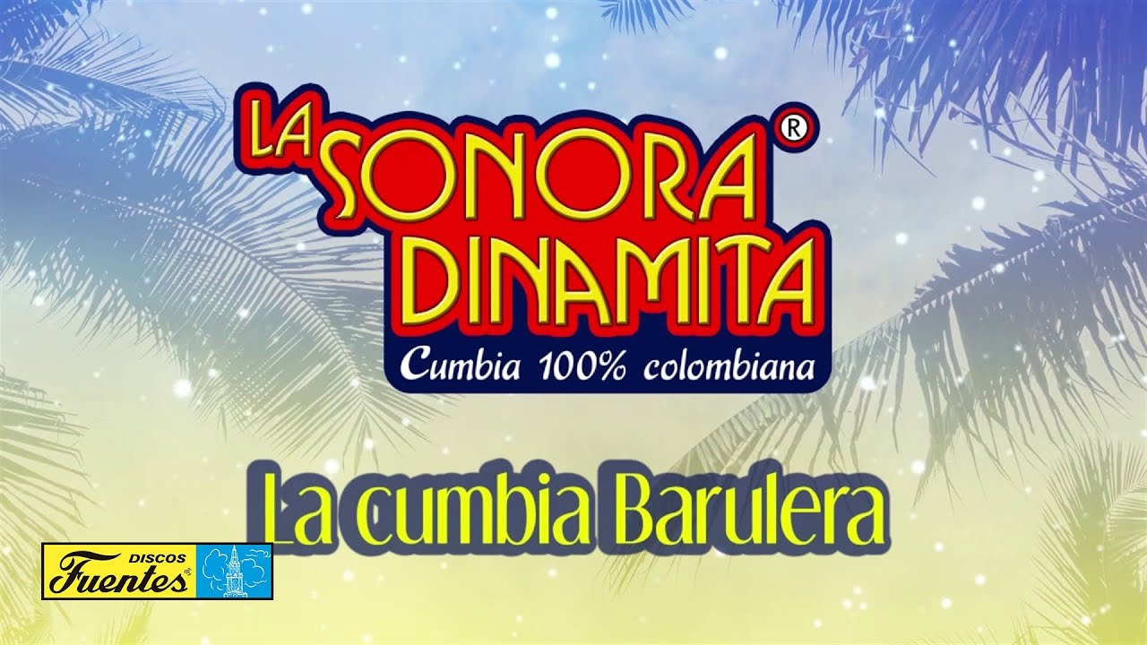 La Cumbia Barulera - La Sonora Dinamita (Audio) | Discos Fuentes