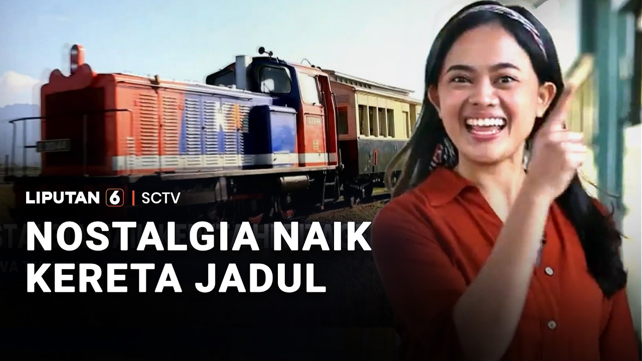 Nostalgia Naik Kereta Jadul | Liputan 6
