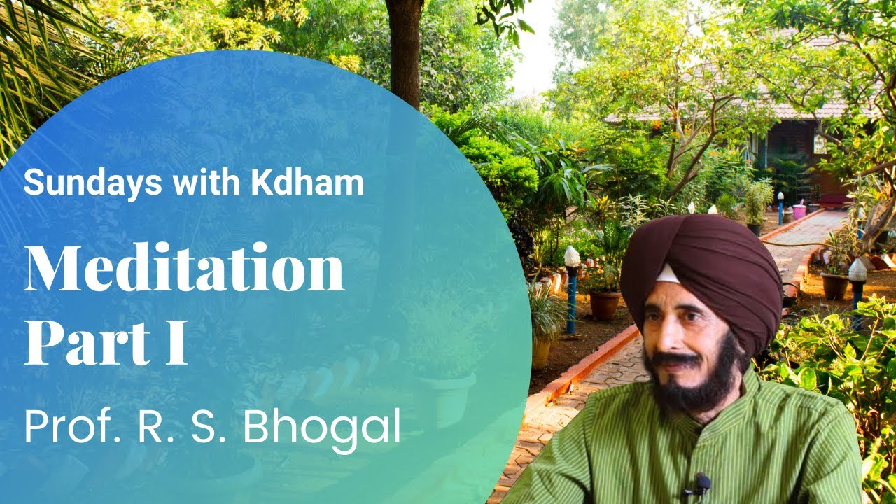 Sundays with Kaivalyadhama - Meditation (Part-1) - A conversation with Prof R S Bhogal