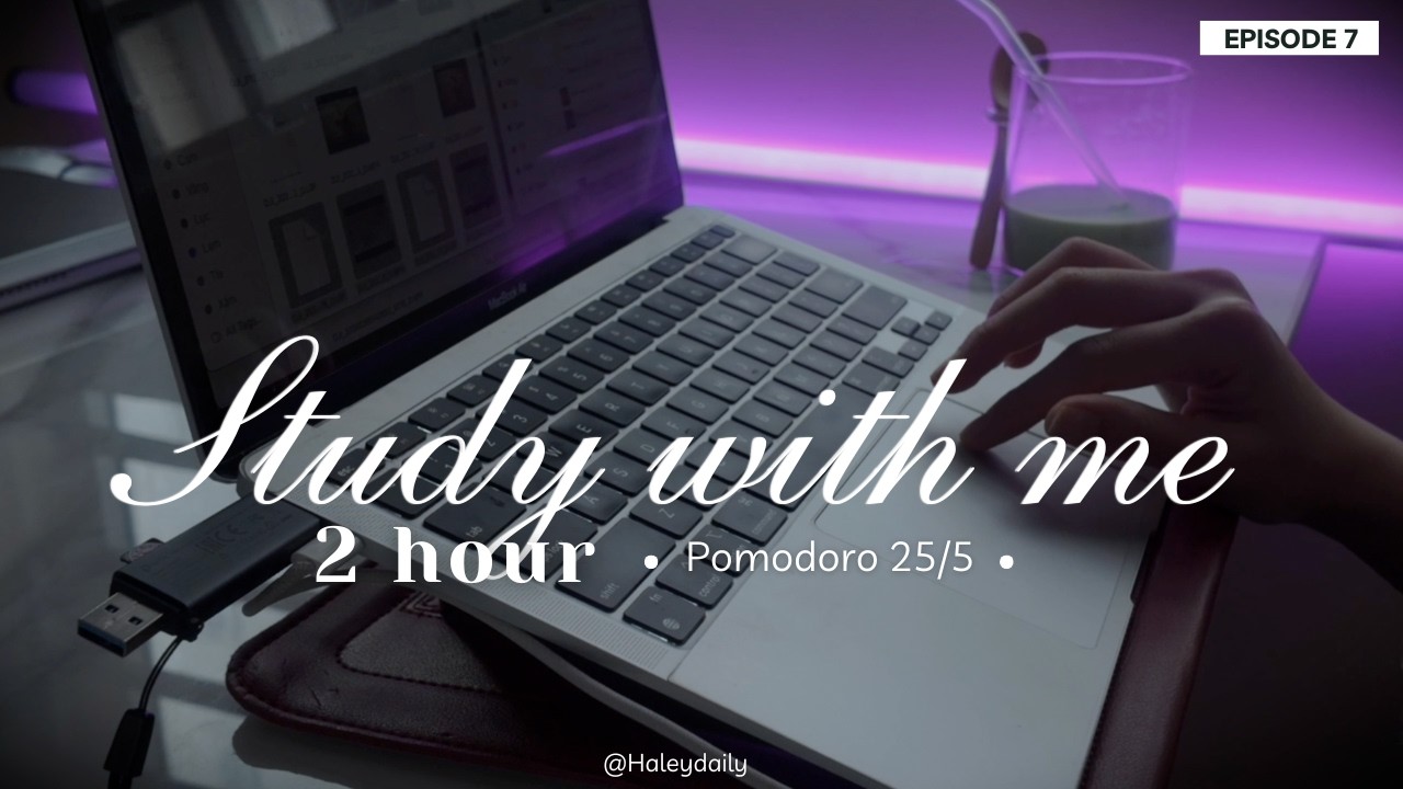 2-HOUR STUDY WITH ME 🌱 Positive•Lofi Music | Be Gentle With Yourself, Deep Focus | Pomodoro (25/5)