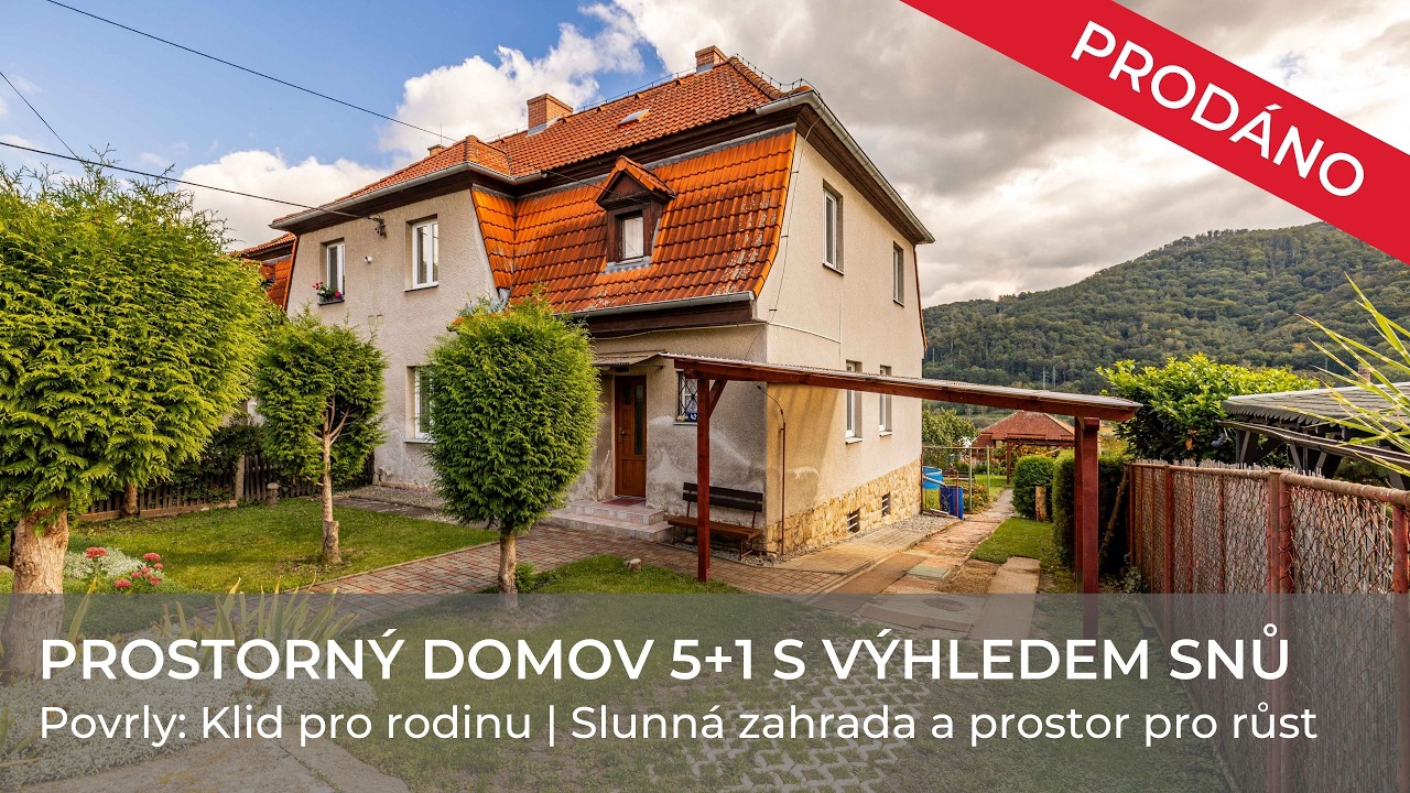 PRODÁNO Prodej prostorného rodinného domu 5+1 s úžasným výhledem v Povrlech