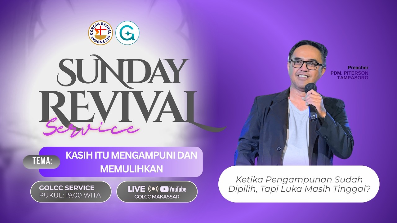 KASIH ITU MENGAMPUNI & MEMULIHKAN,  Ibadah GOLCC, Pdm. PITERSON TAMPASORO (08 Februari 2026)