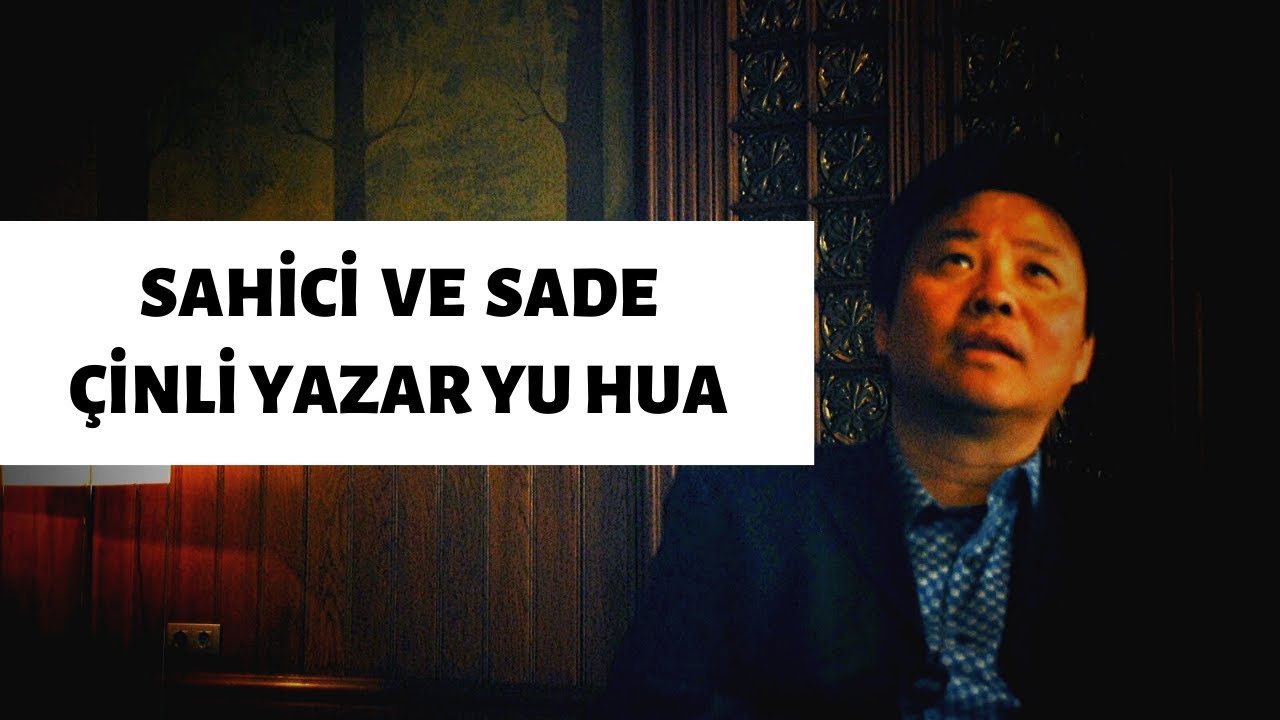 Çinli yazar YU HUA | Kimdir, meselesi nedir? | Çevirmen Bahar Kılıç'la konuştuk