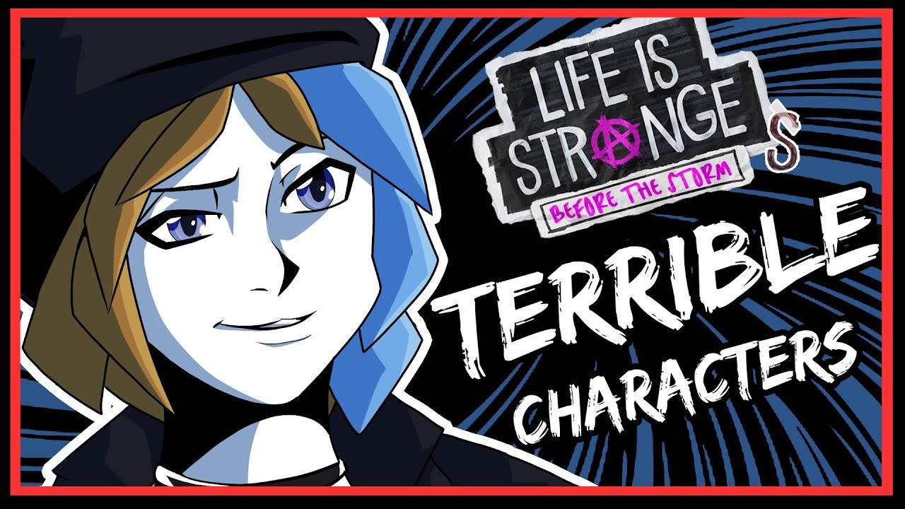 Ranting about Terrible Characters [Life Is Strange Before the Storm]