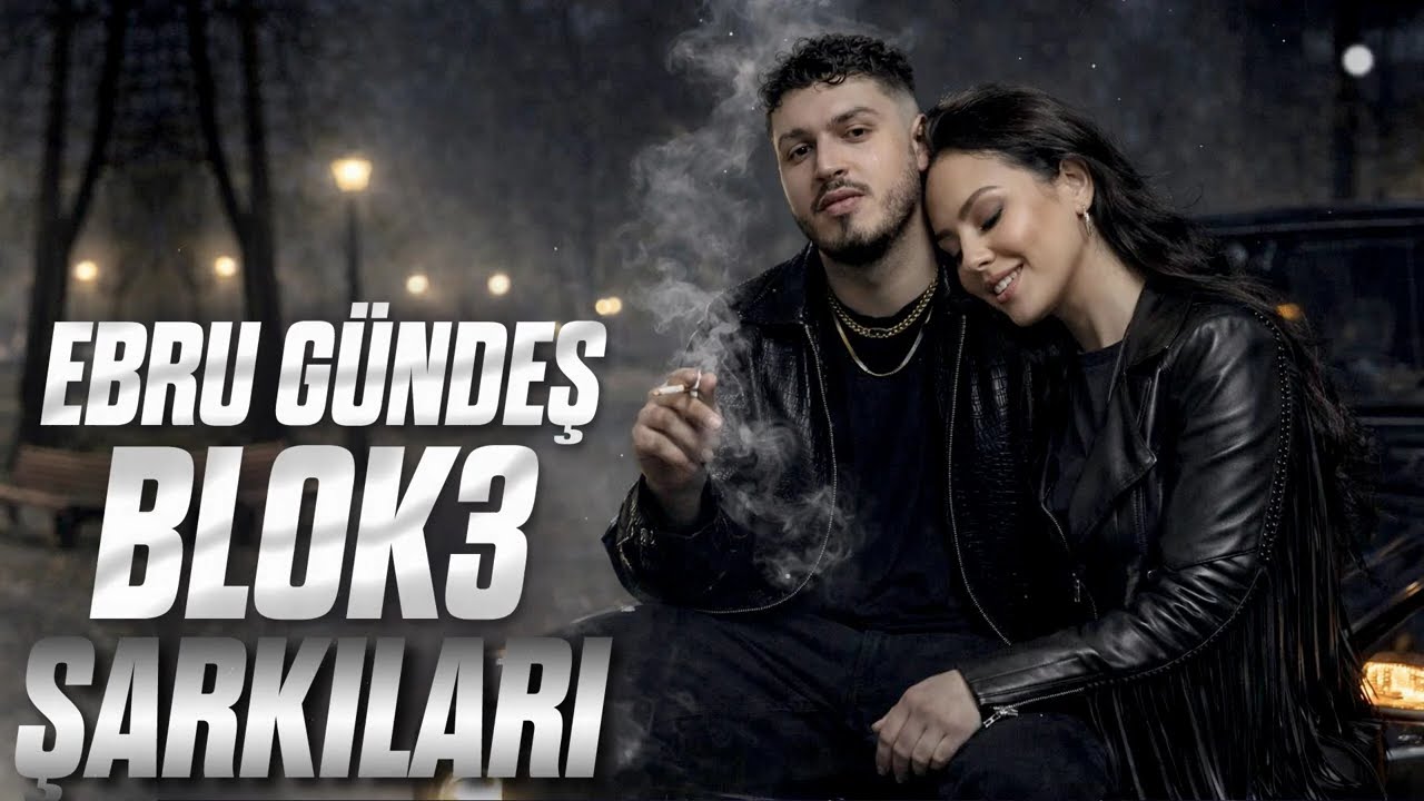 Ebru Gündeş x Blok3 - Tüm Remix Şarkıları 2026