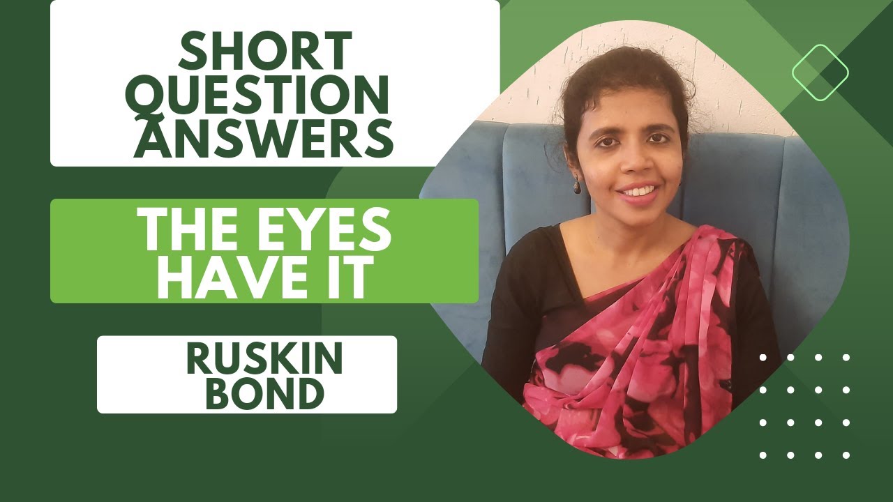 Short Question Answers Of The Eyes Have It By Ruskin Bond | English with Sharmistha