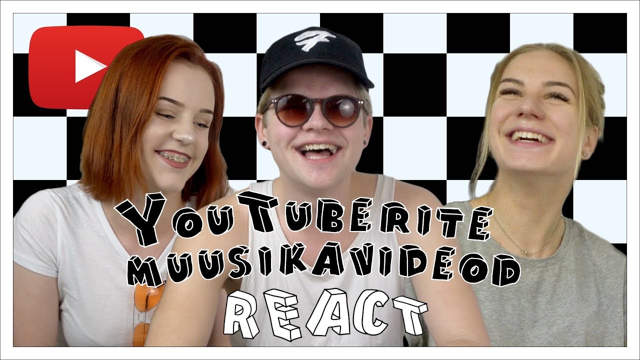 YouTuberite Muusikavideod React | Eesti YouTuberid
