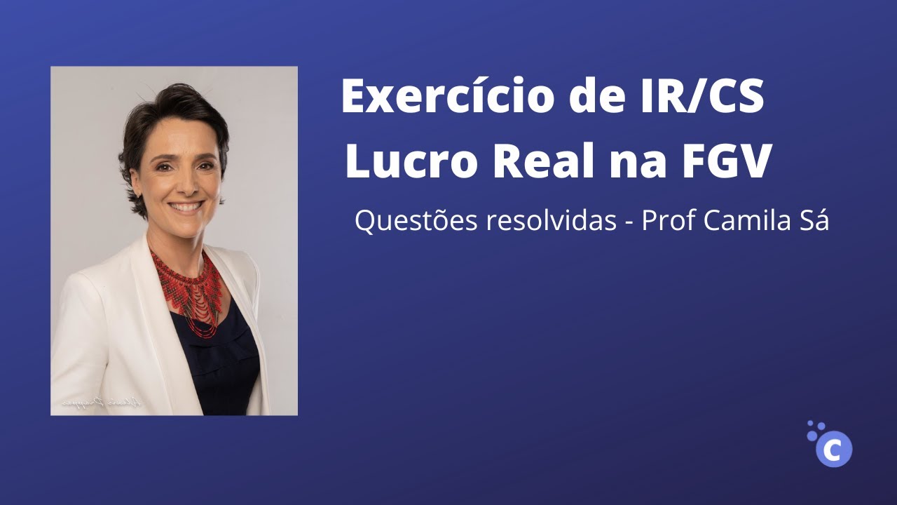 Exercício Resolvido de IRPJ/CSLL - FGV