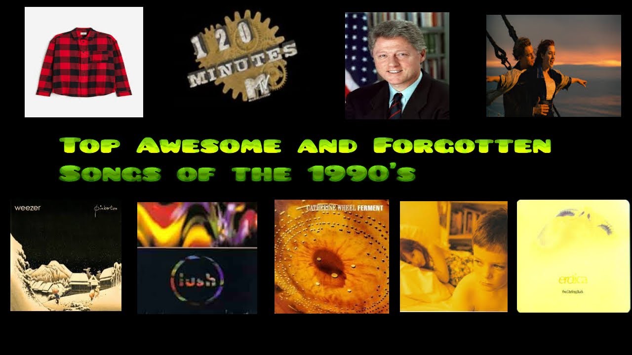 Top 100 Awesome and Forgotten Songs of the 1990's