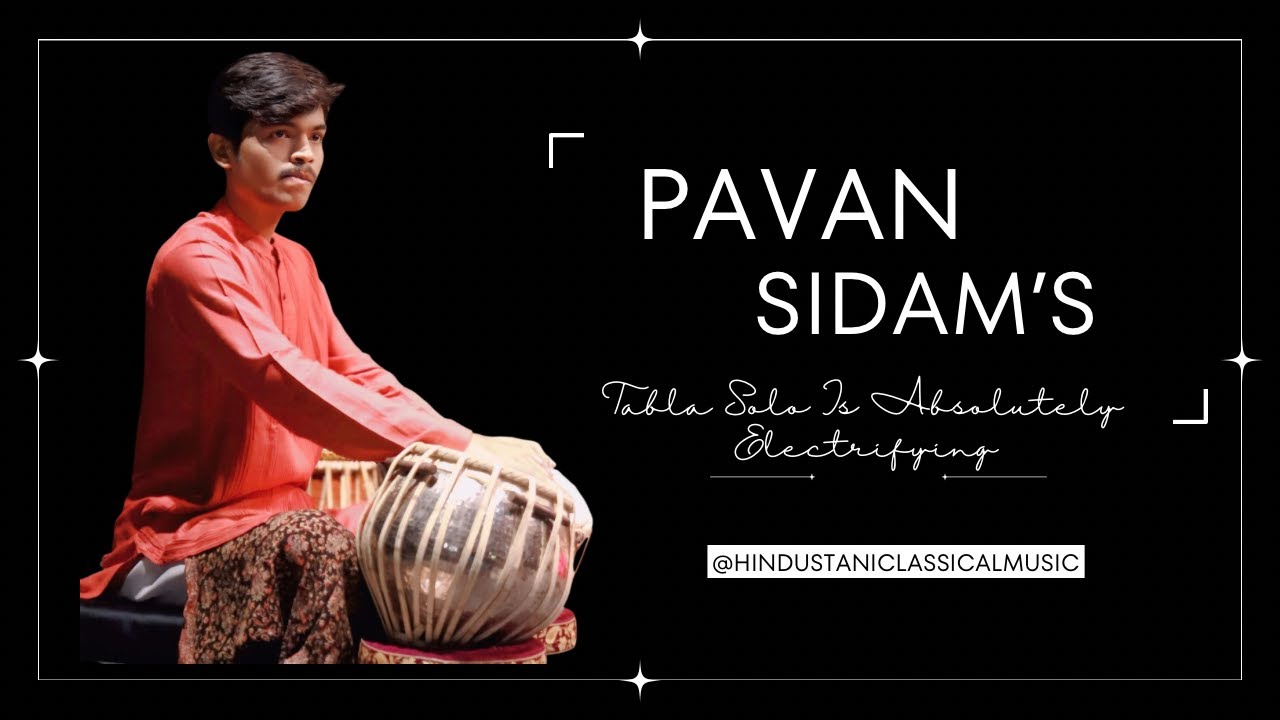 Pavan Sidam's Tabla Solo Is Absolutely Electrifying.