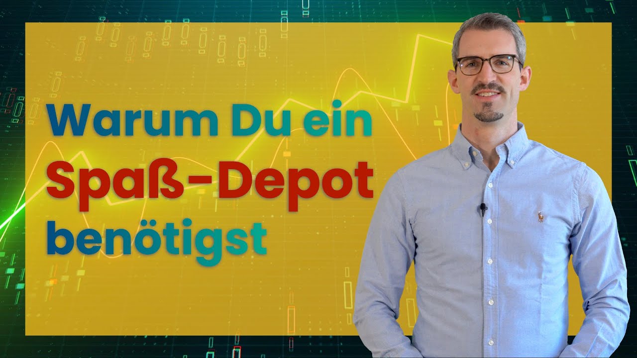 Mehr ERFOLG an der B&Ouml;RSE durch ein SPASS-DEPOT - Wie Dir ein separates Depot helfen kann