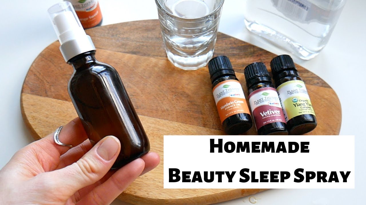 Homemade Pillow Spray for Beauty Sleep