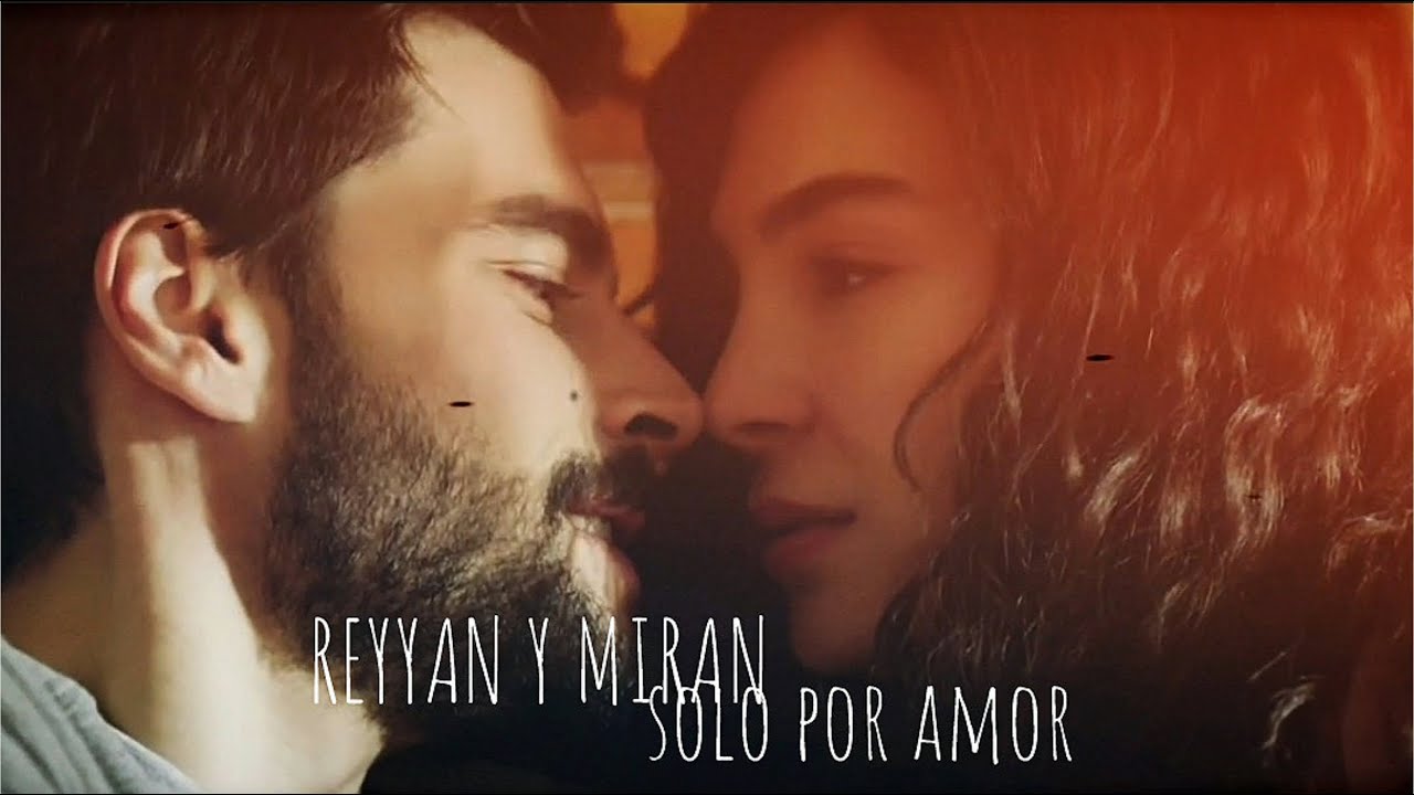Reyyan y Miran | Solo por amor | 💘