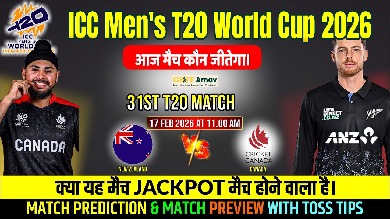 T20 World Cup 2026 New Zealand vs Canada 31st Match Prediction NZ vs CAN Toss Prediction WCT20