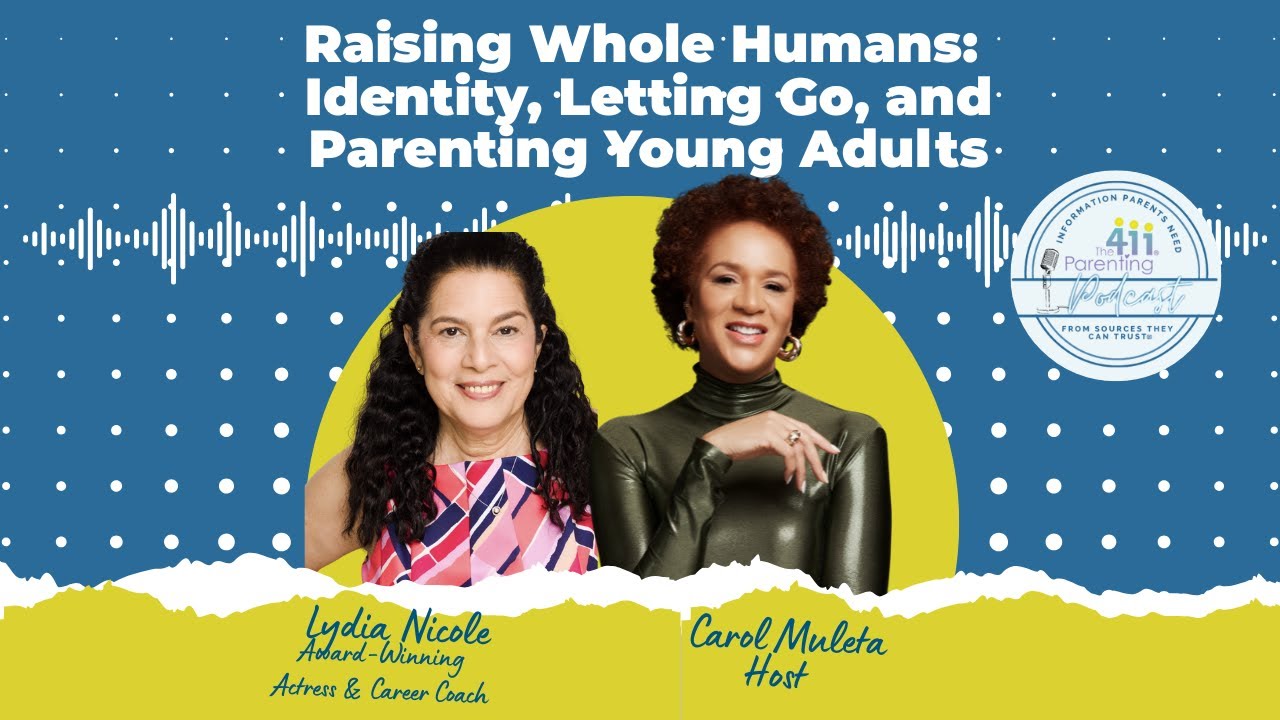Raising Whole Humans: Identity, Letting Go, and Parenting Young Adults