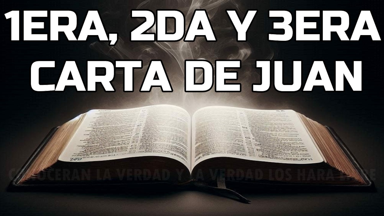1, 2 y 3 CARTAS DEL APOSTOL  JUAN - ESTUDIO BIBLICO - ENSEÑANZA BIBLICA - EXPLICACION EXEGETICA