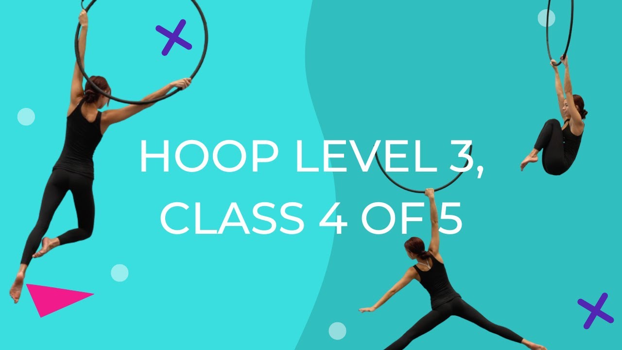AERIAL HOOP / LYRA Level 3 COMPLETE CLASS!!