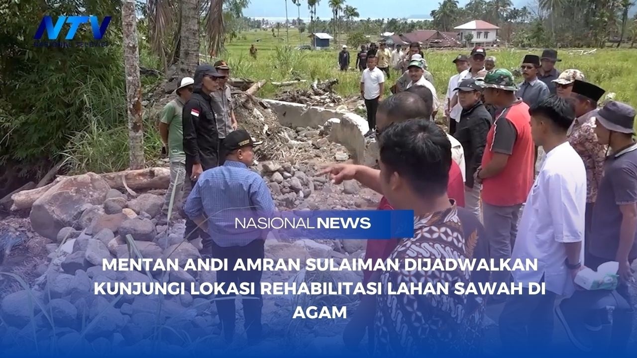 MENTAN ANDI AMRAN SULAIMAN DIJADWALKAN KUNJUNGI LOKASI REHABILITASI LAHAN SAWAH DI AGAM
